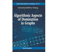 ALGORITHMIC ASPECTS OF DOMINATION IN GRAPHS: 17 (Lecture Notes Series on Computing)