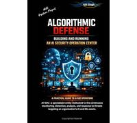 Algorithmic Defense: Building & Running an AI Security Operation Center