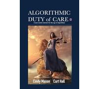 Algorithmic Duty of Care: A New Social Contract for the Age of Algorithms