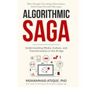 ALGORITHMIC SAGA: UNDERSTANDING MEDIA, CULTURE, AND TRANSFORMATION IN THE AI AGE
