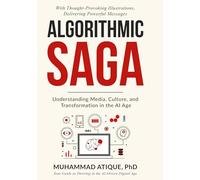 ALGORITHMIC SAGA: UNDERSTANDING MEDIA, CULTURE, AND TRANSFORMATION IN THE AI AGE