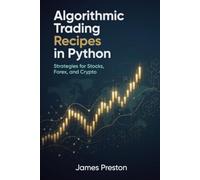 Algorithmic Trading Recipes in Python: Strategies for Stocks, Forex, and Crypto