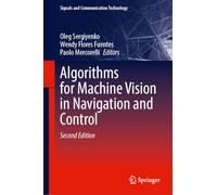 Algorithms for Machine Vision in Navigation and Control (Signals and Communication Technology)
