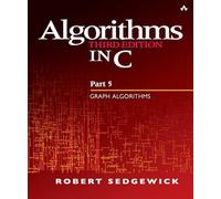 Algorithms in C, Part 5: Graph Algorithms (3rd Edition) (Pt.5)