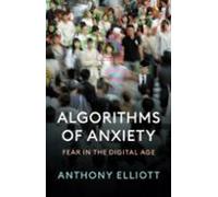 Algorithms Of Anxiety