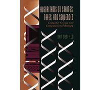 Algorithms on Strings, Trees and Sequences Hardback: Computer Science and Computational Biology