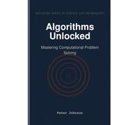 Algorithms Unlocked: Mastering Computational Problem Solving
