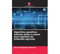 Algoritmo genético: solução passo a passo para agentes de extensão agrícola
