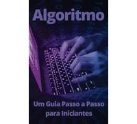 Algoritmo: O segredo da programação