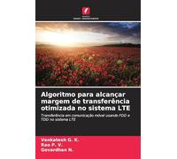 Algoritmo para alcançar margem de transferência otimizada no sistema LTE: Transferência em comunicação móvel usando FDD e TDD no sistema LTE