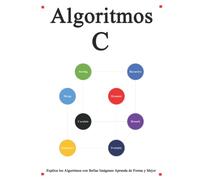 Algoritmos C: Explica los Algoritmos con Bellas Imágenes Aprenda de Forma y Mejor