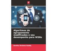 Algoritmos de agrupamento modificados e seu desempenho para WSNs
