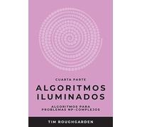 Algoritmos iluminados (Cuarta parte): Algoritmos para problemas NP-complejos: 4