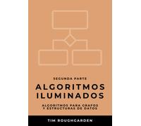ALGORITMOS ILUMINADOS (SEGUNDA PARTE) | Tim Roughgarden