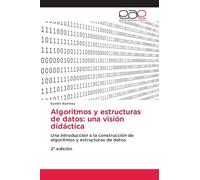 Algoritmos y estructuras de datos: una visión didáctica