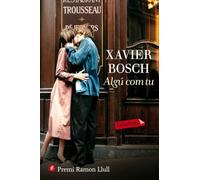 Algú com tu: Premi Ramon Llull 2015 (LABUTXACA)