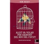 Algú va volar per damunt del niu del cucut (Narrativa K)