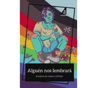 Alguen Nos Lembrara: Antoloxia De Relatos Lgbtiqa+