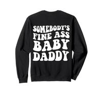 Alguien Buen Culo Baby Daddy Sudadera