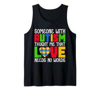 Alguien con Autismo me enseñó Que el Amor no Necesita Palabras Camiseta sin Mangas