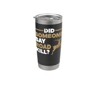 ¿Alguien dijo matar en la carretera? Caza taxidermista Taxidermia Vaso térmico de acero inoxidable de doble pared