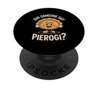 ¿Alguien Dijo Pierogi Cute Polaco Comida Humor PopSockets PopGrip Adhesivo