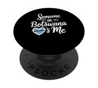 Alguien En Botswana Me Ama Relación A Larga Distancia PopSockets PopGrip Adhesivo