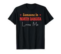 Alguien en Dakota del Norte me ama América Estados Unidos Estado Camiseta