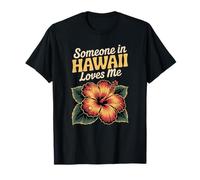 Alguien en Hawai me ama Camiseta