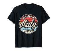 Alguien en Italia me ama Orgulloso Italiano Camiseta