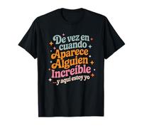 Alguien Increíble español Divertido sarcástico Latino Cita Camiseta
