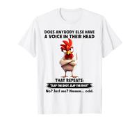 ¿Alguien más Tiene una Voz en la Cabeza? Funny Chicken Camiseta