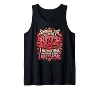 Alguien me llamó a Perra Cita Divertida I Lost My Spark Camiseta sin Mangas