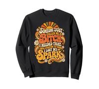 Alguien me llamó Perra Divertido perdido mi Chispa Groovy Retro Sudadera