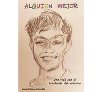 Alguien mejor: Una vida con el trasfondo del autismo