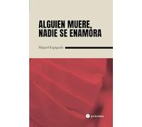Alguien muere, nadie se enamora