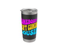 Alguien no viene primo divertido primos de la familia a juego Vaso térmico de acero inoxidable de doble pared