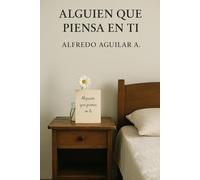 ALGUIEN QUE PIENSA EN TI