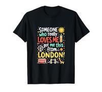 Alguien Que Realmente me ama me consiguió Esto de Londres Camiseta