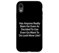 ¿Alguien Realmente ha Estado lejos, Incluso Cuando decidió Usar Even Go Carcasa para iPhone XR