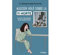 Alguien voló sobre la 11 Norte. 33 días y 500 noches en un psiquiátrico: 01 (Autobiografía)