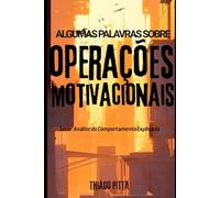 Algumas Palavras Sobre Operações Motivacionais: Análise do Comportamento Explicada
