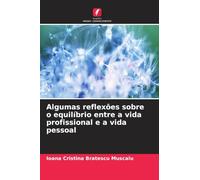Algumas reflexões sobre o equilíbrio entre a vida profissional e a vida pessoal