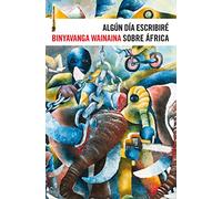 Algún Día Escribiré Sobre África (Sexto Piso Realidades)