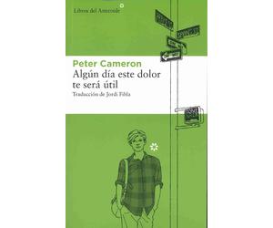 Algún Día Este Dolor Te Será Útil - 4ª Edición: 98 (LIBROS DEL ASTEROIDE)