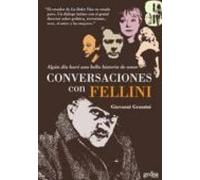 Algun Dia Hare Una Bella Historia Amor: Conversaciones Con Fellin I
