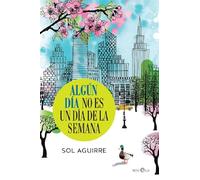 Algún día no es un día de la semana (Ficción)