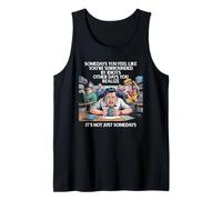 Algún día te sientes rodeado de idiotas otro día Camiseta sin Mangas