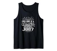 Alguna Vez miró a un compañero de Trabajo y se Pregunta cómo Tienen un Trabajo Camiseta sin Mangas