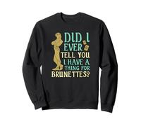 ¿Alguna vez te dije que tengo algo por las morenas? Sudadera